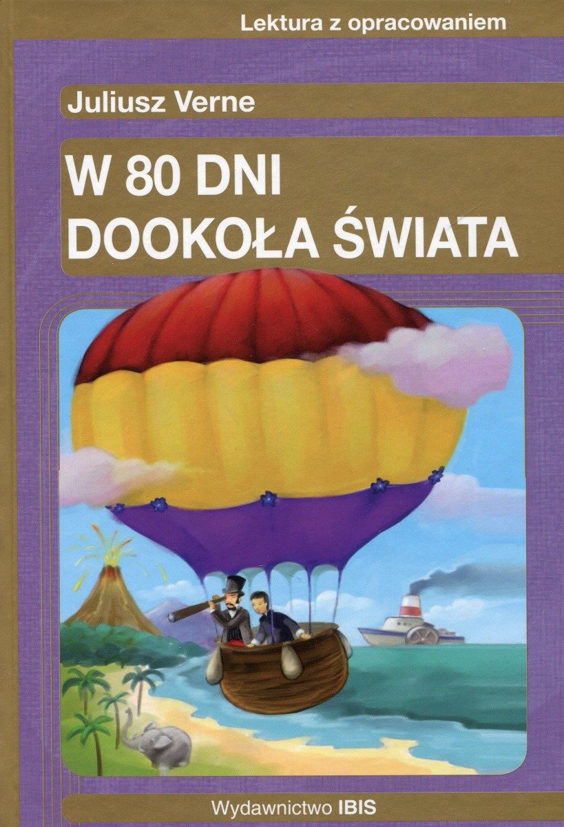 Lektura z opracowaniem. W 80 dni dookoła świata - Verne Juliusz