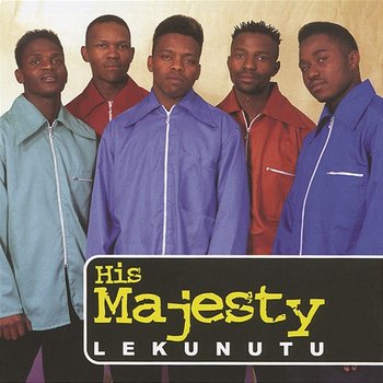 Lekunutu - His Majesty