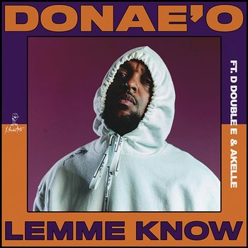 Lemme Know - Donae'O feat. D Double E, Akelle