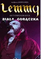 Lemmy. Biała gorączka Garza Janiss, Lemmy
