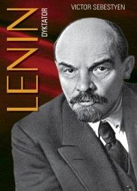 Lenin. Dyktator - Sebestyen Victor