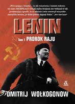 Lenin. Tom 1. Prorok raju Wołkogonow Dmitrij