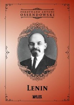 Lenin - Ossendowski Antoni Ferdynand