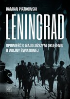 Leningrad. Opowieść o najdłuższym oblężeniu II wojny światowej - ebook MOBI