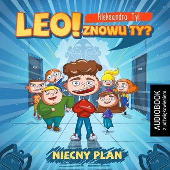 Leo! Znowu ty? Niecny plan - Tyl Aleksandra