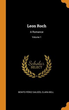 Leon Roch - Galdós Benito Pérez
