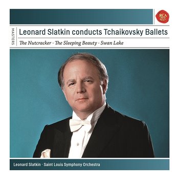 Leonard Slatkin conducts Tchaikovsky Ballets - Leonard Slatkin