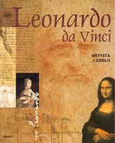 Leonardo da Vinci. Artysta i dzieło Opracowanie zbiorowe