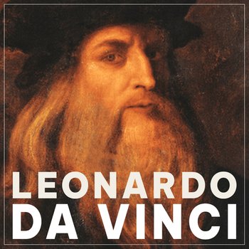 Leonardo da Vinci. Nieokiełznany umysł renesansu - audiobook - Sarah Knowles Bolton