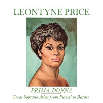 Leontyne Price - Prima Donna Vol. 1: Great Soprano Arias from Purcell to Barber - Leontyne Price