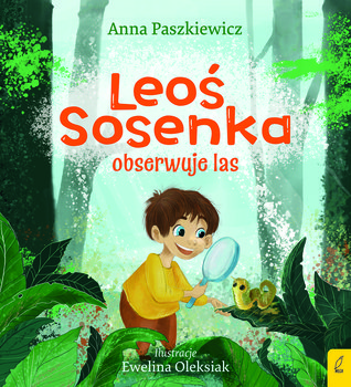 Leoś Sosenka obserwuje las - Paszkiewicz Anna