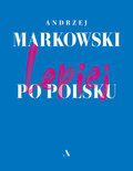 Lepiej po polsku - Markowski Andrzej