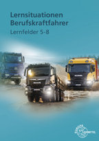 Lernsituationen Berufskraftfahrer LF 5-8 Europa-Lehrmittel