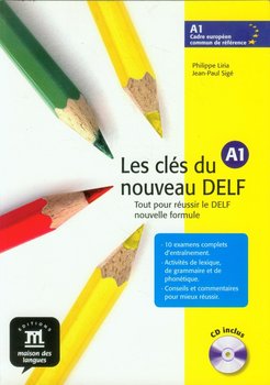 Les cles du nouveau Delf A1. Podręcznik + CD - Liria Philippe, Sige Jean-Paul