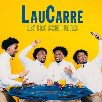 Les Dés Sont Jetés - LauCarré