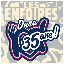 Les Enfoirés 2024, On a 35 ans ! Les Enfoirés