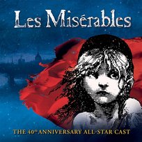 Les Misérables 40th Anniversary Cast Album Claude-Michel Schönberg, Alain Boublil, The Les Misérables 40th Anniversary Company