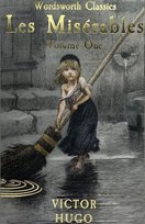 Les Misérables Volume One. Wordsworth Classics Hugo Victor
