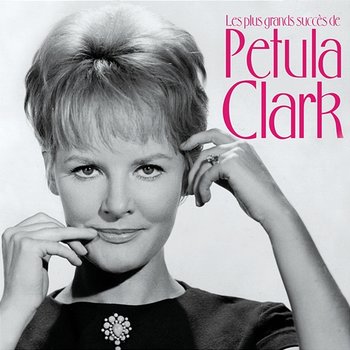 Les plus grands succès de Petula Clark - Petula Clark