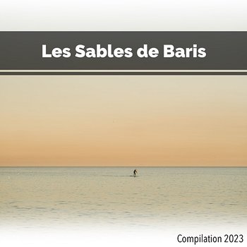 Les Sables de Baris Compilation 2023 - John Toso, Mauro Rawn, Benny Montaquila Dj