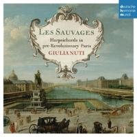 Les Sauvages: Harpsichords In Pre-Revolutionary Paris - Nuti Giulia