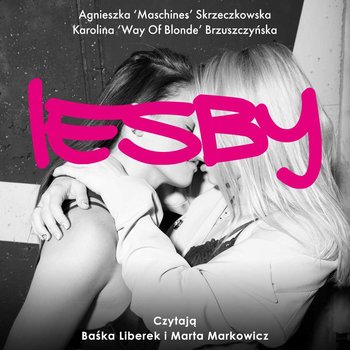 Lesby - Skrzeczkowska Agnieszka, Brzuszczyńska Karolina