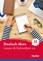 Lesen und Schreiben C2 Hueber