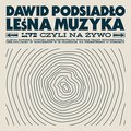 Leśna Muzyka (live, czyli na żywo) - Dawid Podsiadlo