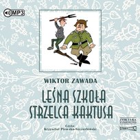 Leśna szkoła strzelca Kaktusa. Tom 3