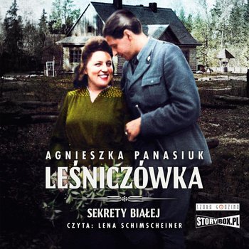 Leśniczówka. Sekrety Białej. Tom 2 - Panasiuk Agnieszka