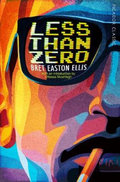 Less Than Zero - Ellis Bret Easton