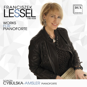 Lessel: Works For Pianoforte - Cybulska-Amsler Dorota