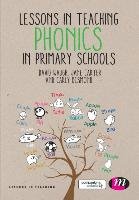 Lessons in Teaching Phonics in Primary Schools Waugh David, Desmond Carly, Carter Jane