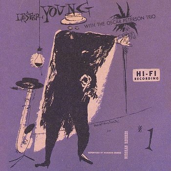 Lester Young With The Oscar Peterson Trio - Lester Young, Oscar Peterson Trio