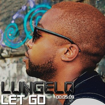 Let Go - Lungelo