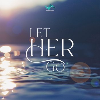Let Her Go - NS Records