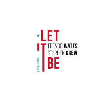 Let It Be (Live In Liverpool) - Watts Trevor, Grew Stephen