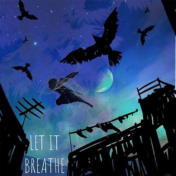 Let It Breathe - Kidd Godd