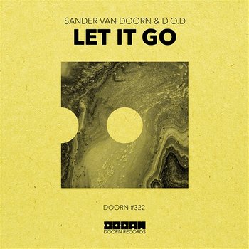 Let It Go - Sander van Doorn & D.O.D