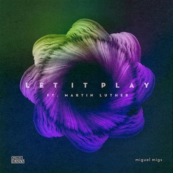 Let It Play - Miguel Migs