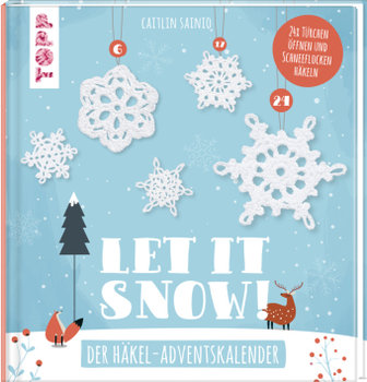 Let it snow! - Das Häkel-Adventskalender-Buch