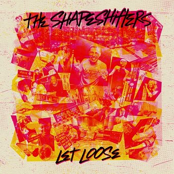 Let Loose - The Shapeshifters