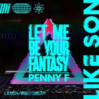 Let Me Be Your Fantasy - Like Son, Penny F