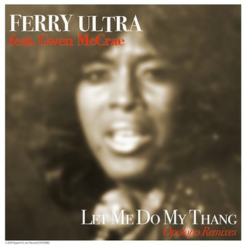 Let Me Do My Thang - Ferry Ultra, Gwen McCrae
