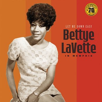 Let Me Down Easy: Bettye LaVette In Memphis - Bettye LaVette