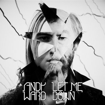 Let Me Down - Andy Ward