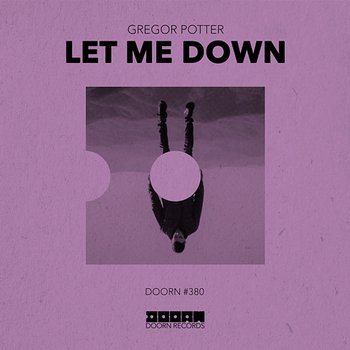 Let Me Down - Gregor Potter