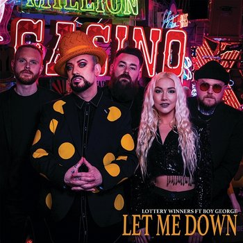 Let Me Down - The Lottery Winners feat. Boy George