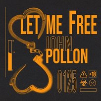 Let Me Free john pollõn