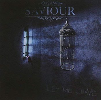 Let Me Leave - Saviour